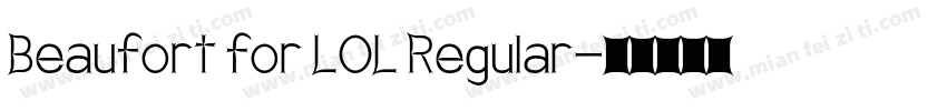 Beaufort for LOL Regular字体转换